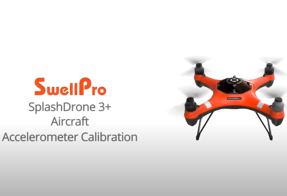 SplashDrone 3+ Tutorial - Accelerometer Calibration